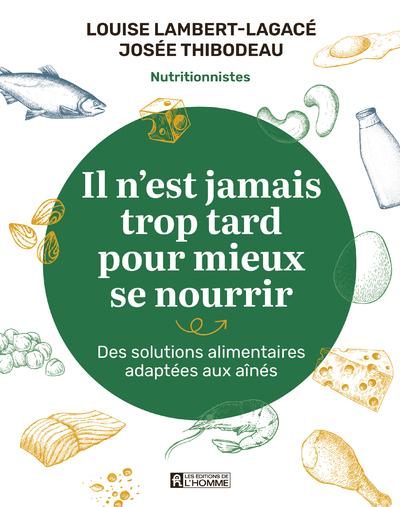 IL N'EST JAMAIS TROP TARD POUR MIEUX SE NOURRIR