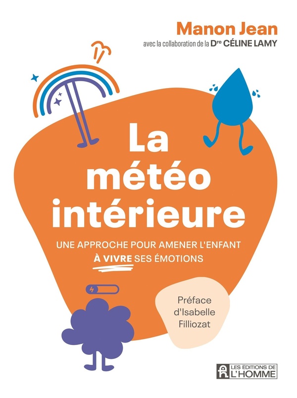 LA METEO INTERIEURE - UNE APPROCHE POUR AMENER L'ENFANT A VIVRE SES EMOTIONS