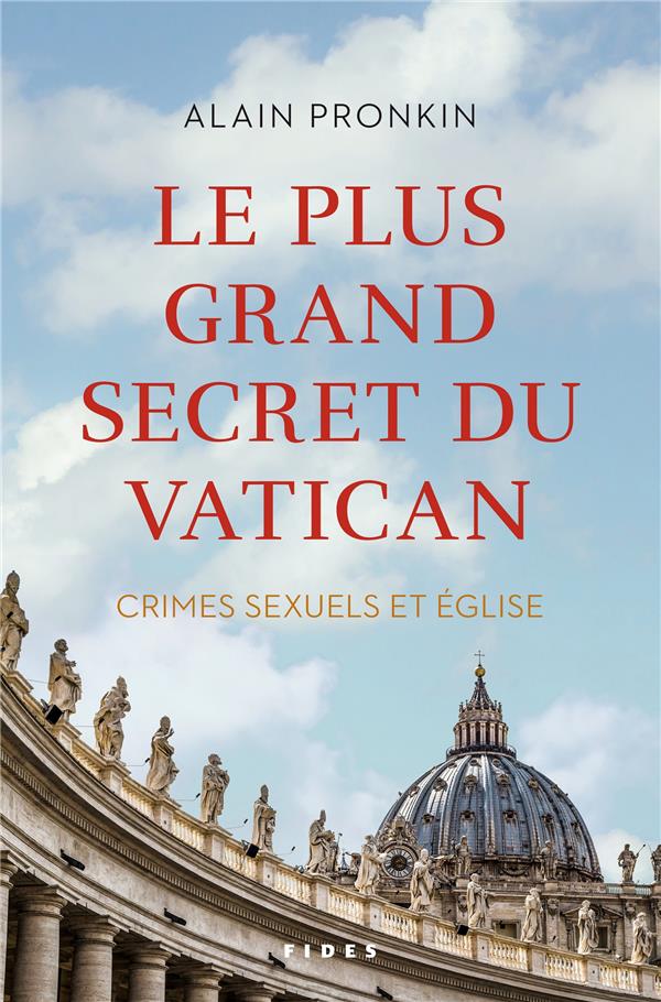 LE PLUS GRAND SECRET DU VATICAN - CRIMES SEXUELS ET EGLISE