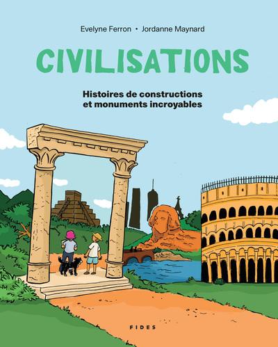 CIVILISATIONS - HISTOIRES DE CONSTRUCTIONS ET MONUMENTS INCROYABLES