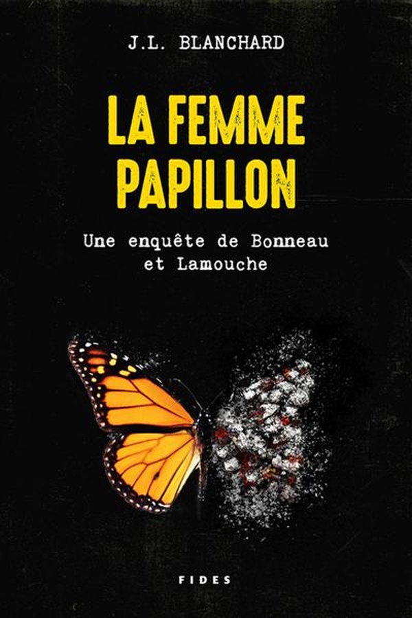 LA FEMME PAPILLON - UNE ENQUETE DE BONNEAU ET LAMOUCHE