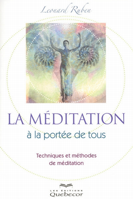 LA MEDITATION A LA PORTEE DE TOUS - TECHNIQUES ET METHODES DE MEDITATION
