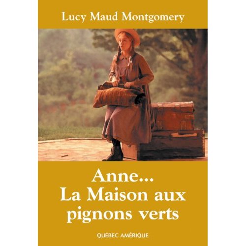 ANNE  LA MAISON AUX PIGNONS VERTS - ANNE, TOME 1