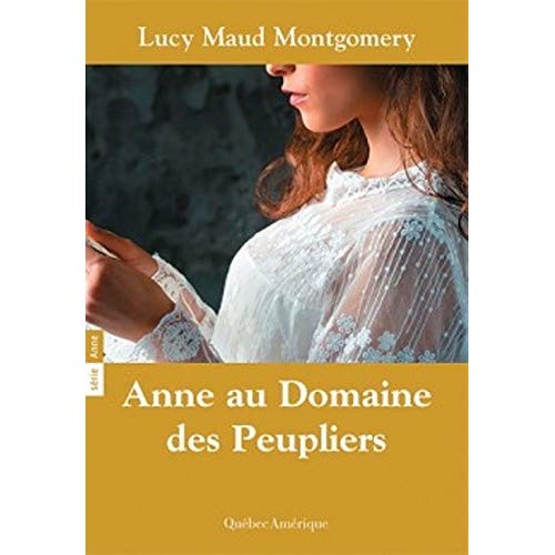 ANNE AU DOMAINE DES PEUPLIERS - ANNE, TOME 4