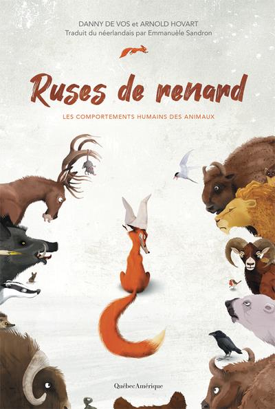 RUSES DE RENARD - LES COMPORTEMENTS HUMAINS DES ANIMAUX