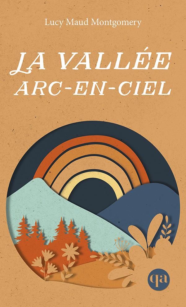 LA VALLEE ARC-EN-CIEL (ANNE 7)