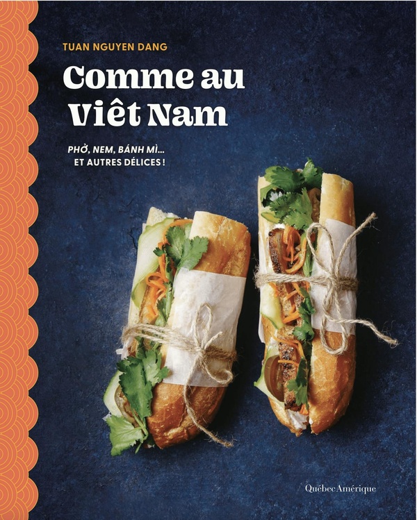 COMME AU VIET-NAM - PHO, NEM, BANH MI... ET AUTRES DELICES !