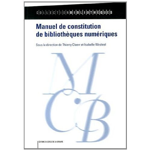 MANUEL DE CONSTITUTION DE BIBLIOTHEQUES NUMERIQUES
