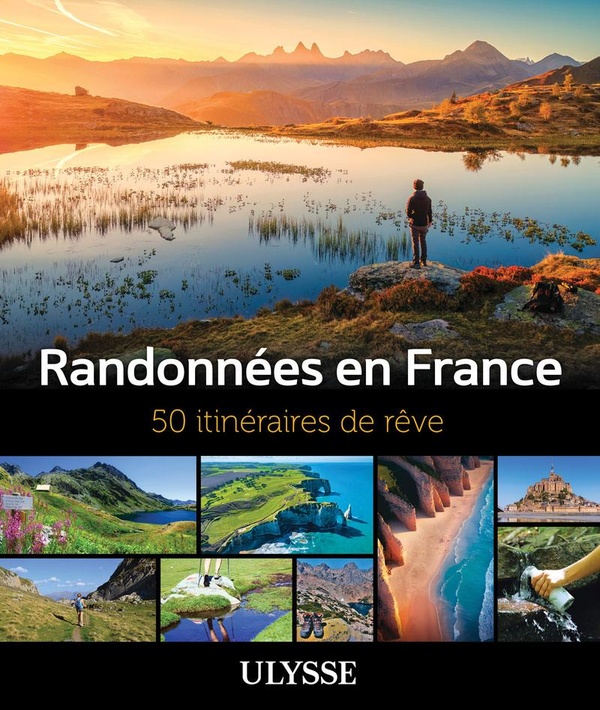 RANDONNEES EN FRANCE - 50 ITINERAIRES DE REVE