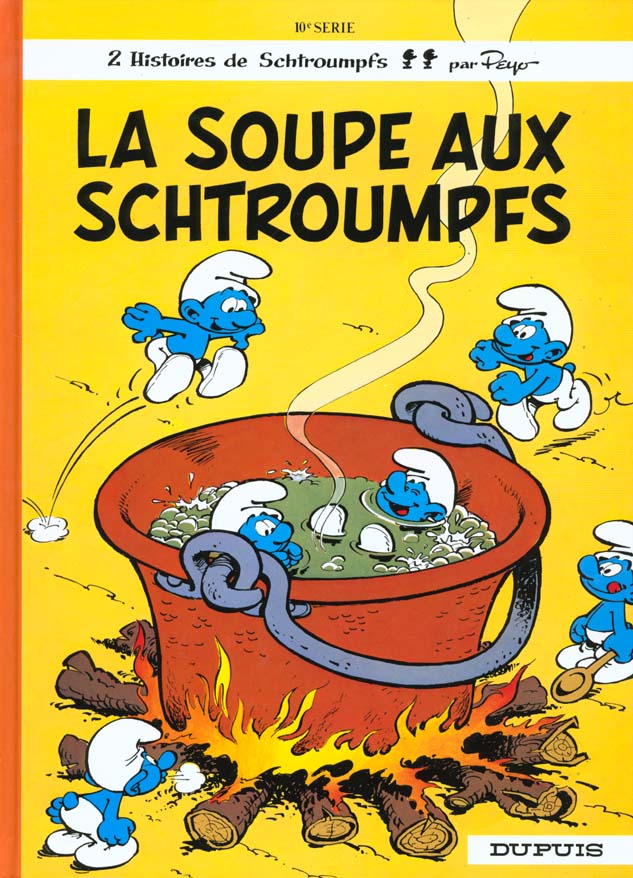 LES SCHTROUMPFS - TOME 10 - LA SOUPE AUX SCHTROUMPFS