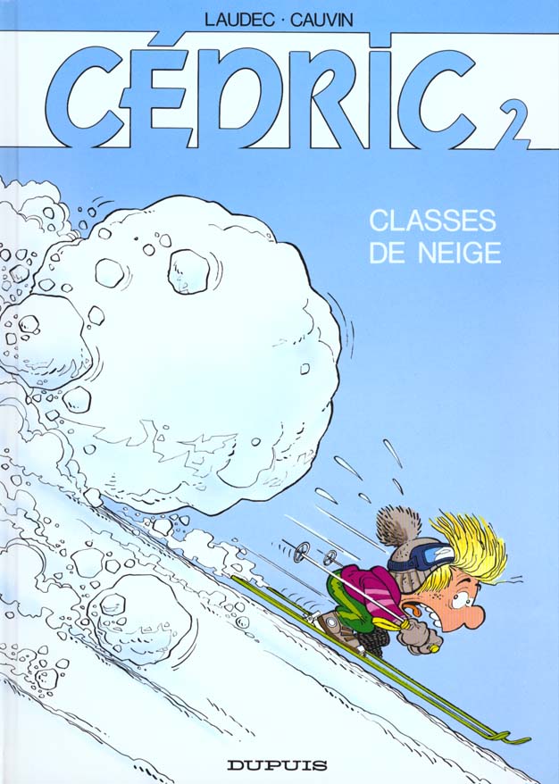 CEDRIC - TOME 2 - CLASSES DE NEIGE