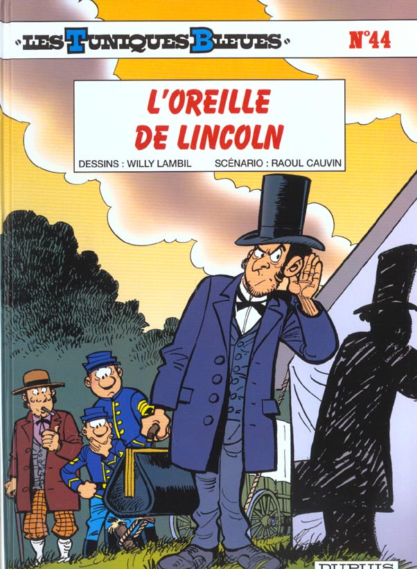 LES TUNIQUES BLEUES - TOME 44 - L'OREILLE DE LINCOLN