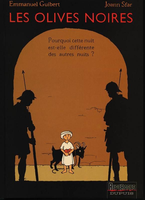 LES OLIVES NOIRES - TOME 1 - POURQUOI CETTE NUIT EST-ELLE DIFFERENTE DES AUTRES NUITS ?