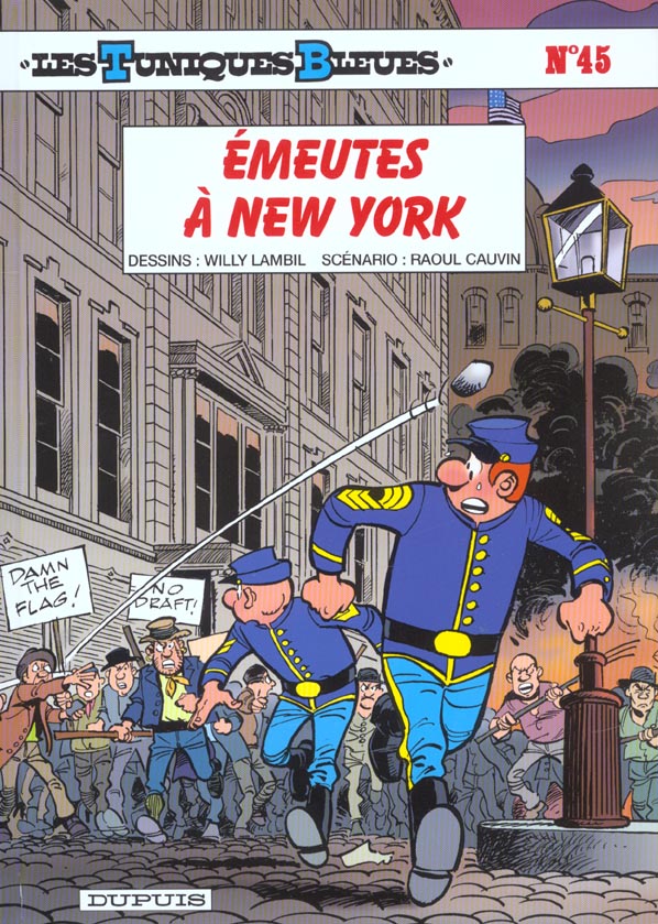 LES TUNIQUES BLEUES - TOME 45 - EMEUTES A NEW YORK