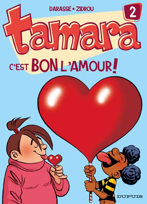 TAMARA - TOME 2 - C'EST BON L'AMOUR !