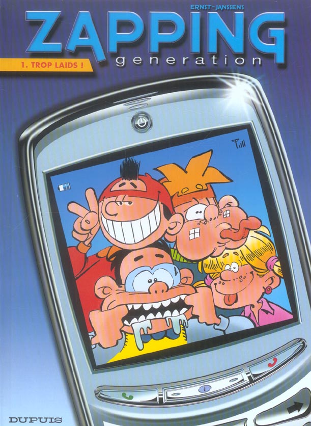 ZAPPING GENERATION - TOME 1 - TROP LAIDS !
