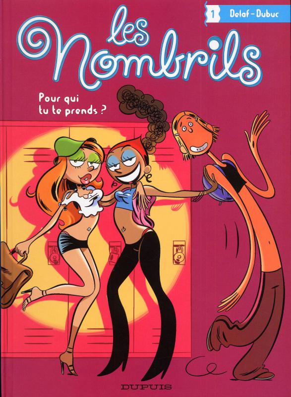 LES NOMBRILS - TOME 1 - POUR QUI TU TE PRENDS ?