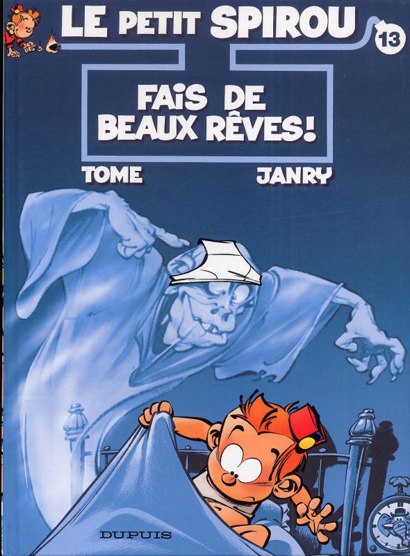 LE PETIT SPIROU - TOME 13 - FAIS DE BEAUX REVES