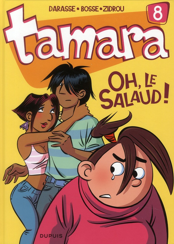 TAMARA - TOME 8 - OH, LE SALAUD !