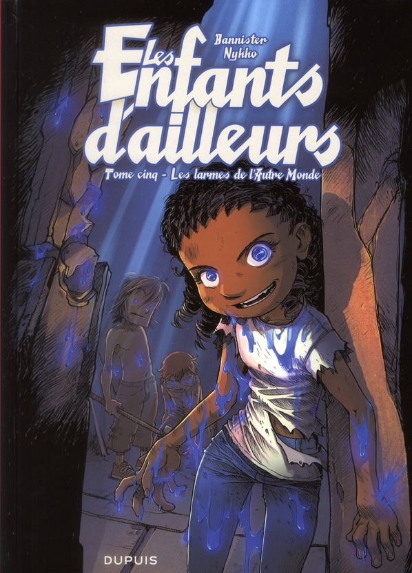 LES ENFANTS D'AILLEURS - TOME 5 - LES LARMES DE L'AUTRE MONDE