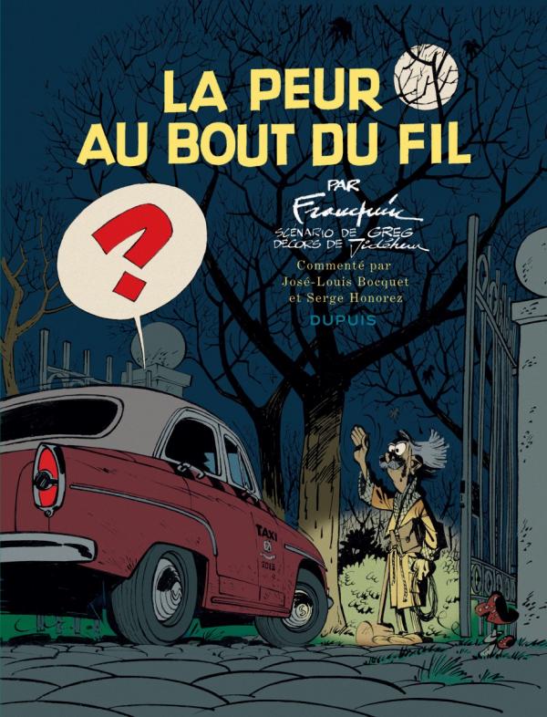 SPIROU - EDITION COMMENTEE - LA PEUR AU BOUT DU FIL