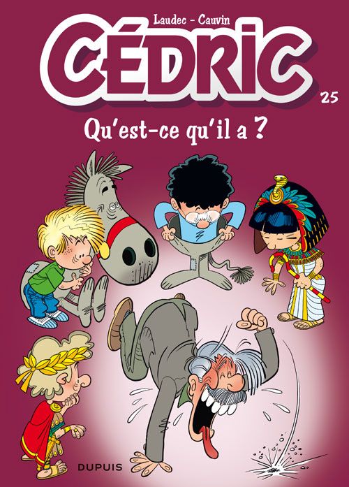 CEDRIC - TOME 25 - QU'EST-CE QU'IL A ?