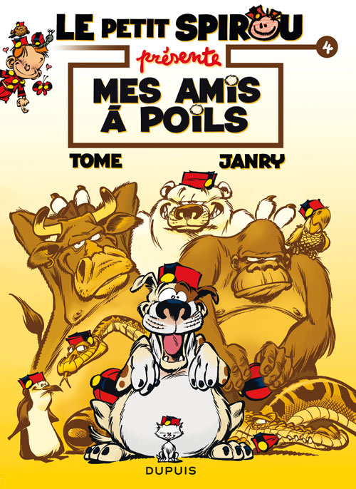 LE PETIT SPIROU PRESENTE... - TOME 4 - MES AMIS A POILS