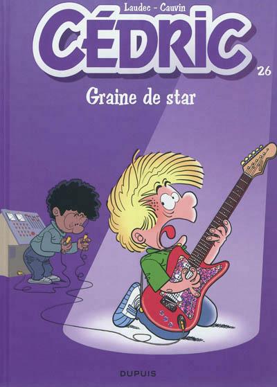 CEDRIC - TOME 26 - GRAINE DE STAR