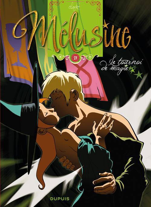 MELUSINE - TOME 21 - LE TOURNOI DE MAGIE