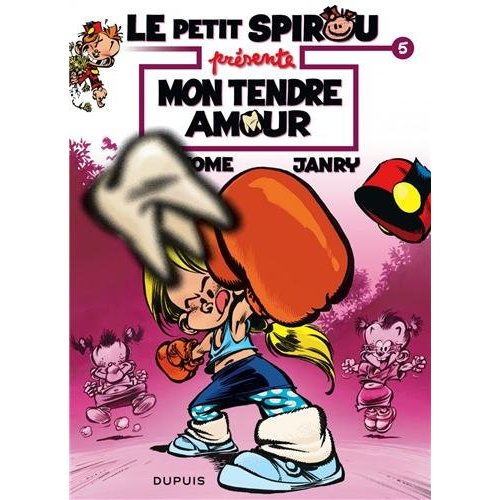 LE PETIT SPIROU PRESENTE... - TOME 5 - MON TENDRE AMOUR