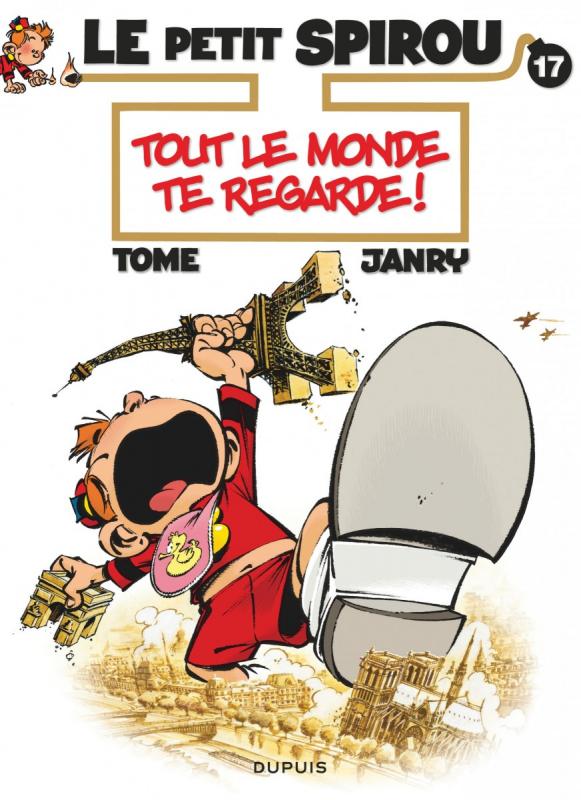 LE PETIT SPIROU - TOME 17 - TOUT LE MONDE TE REGARDE !