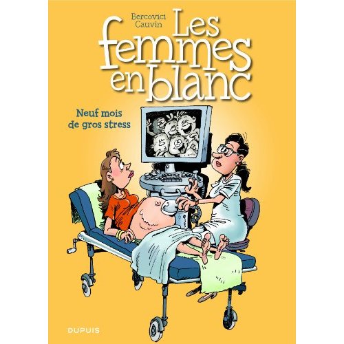 LES FEMMES EN BLANC - TOME 36 - NEUF MOIS DE GROS STRESS