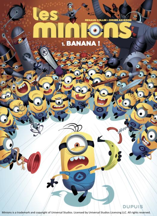 LES MINIONS - TOME 1 - BANANA !