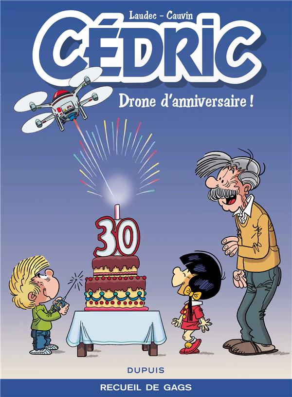 CEDRIC BEST OF - TOME 8 - DRONE D'ANNIVERSAIRE !