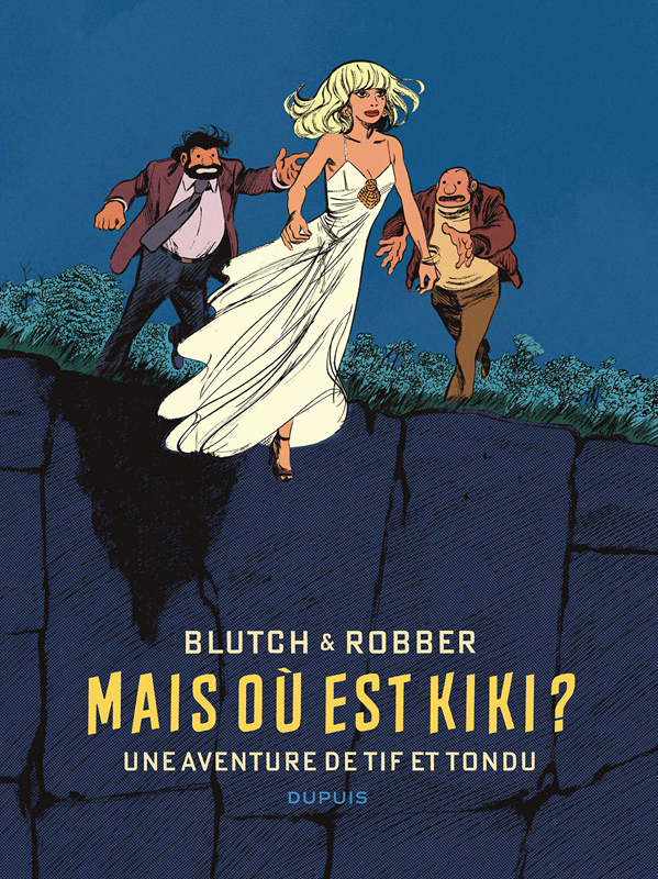 TIF ET TONDU DE BLUTCH ET ROBBER - MAIS OU EST KIKI ?