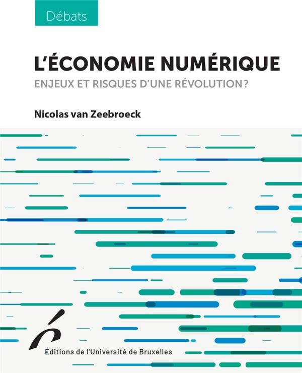 L'ECONOMIE NUMERIQUE - ENJEUX ET RESSORTS D'UNE REVOLUTION ?