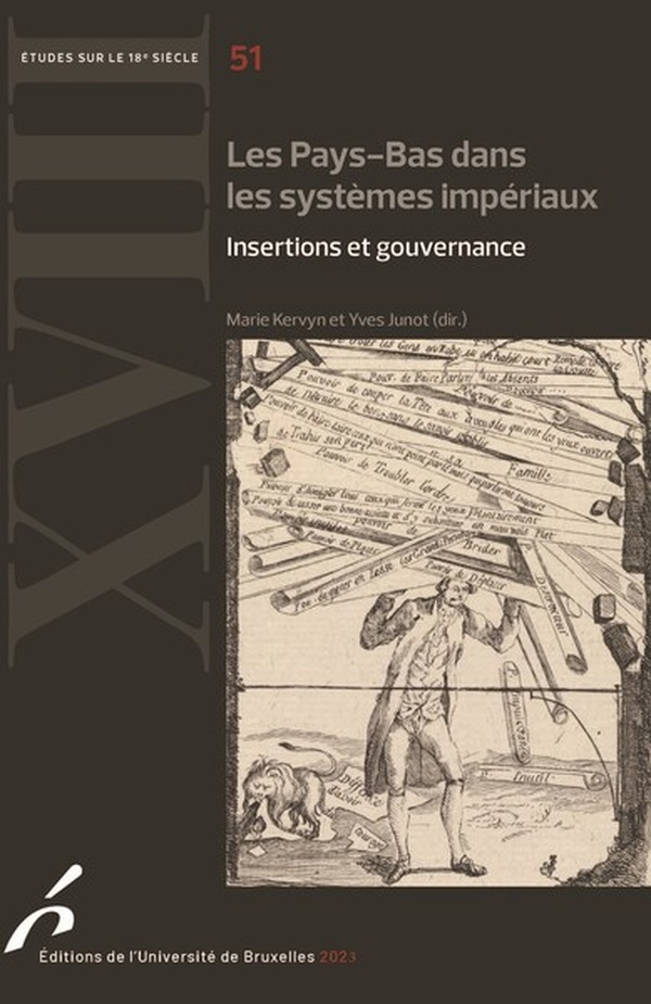 LES PAYS-BAS DANS LES SYSTEMES IMPERIAUX - INSERTIONS ET GOUVERNANCE