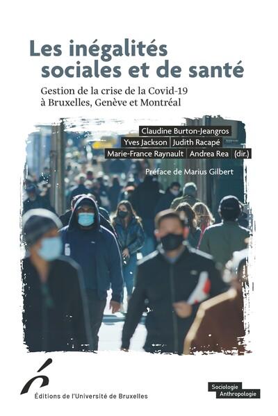 LES INEGALITES SOCIALES ET DE SANTE - GESTION DE LA CRISE DE LA COVID-19 A BRUXELLES, GENEVE ET MONT