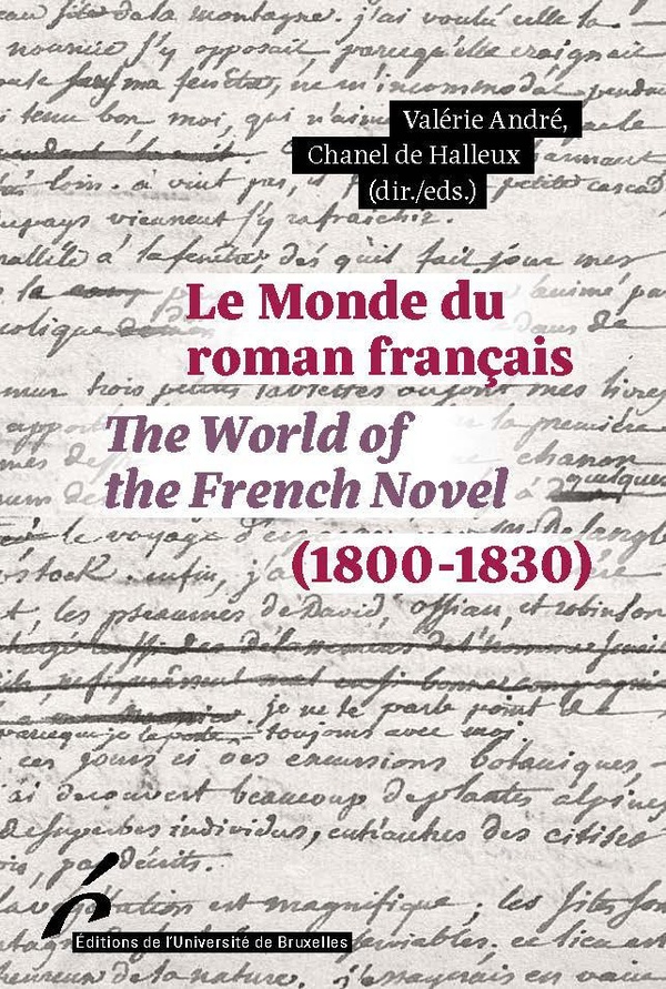 LE MONDE DU ROMAN FRANCAIS (1800-1830)/THE WORLD OF THE FRENCH NOVEL (1800-1830)
