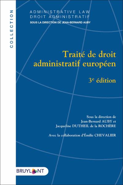 TRAITE DE DROIT ADMINISTRATIF EUROPEEN TRAITE DE DROIT ADMINISTRATIF EUROPEEN
