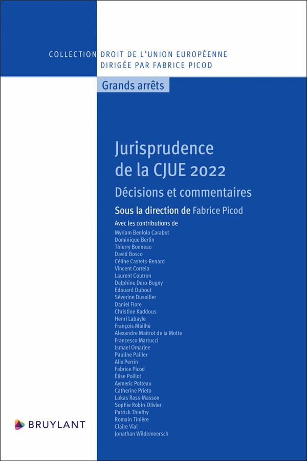 JURISPRUDENCE DE LA CJUE 2022 - DECISIONS ET COMMENTAIRES