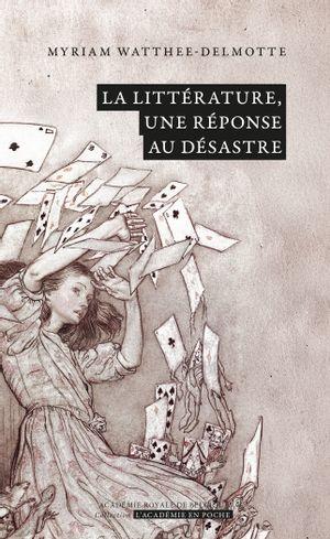 LA LITTERATURE, UNE REPONSE AU DESASTRE