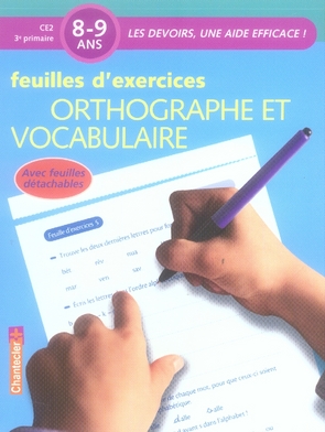 DEVOIRS ORTHOGRAPHE ET VOCABULAIRE 8-9 ANS - FEUILLES D'EXERCICES