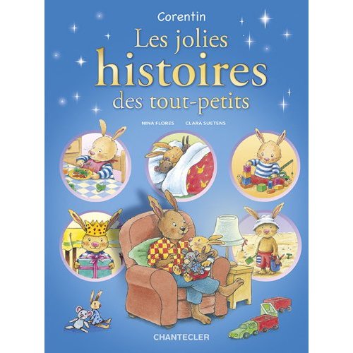 JOLIES HISTOIRES DES TOUT-PETITS (CORENTIN) (LES)