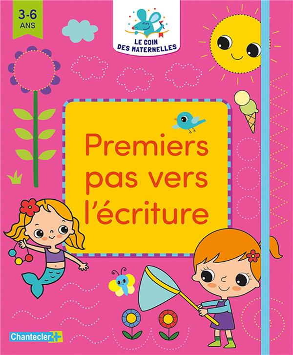 LE COIN DES MATERNELLES - PREMIER PAS VERS L'ECRITURE (PINK)