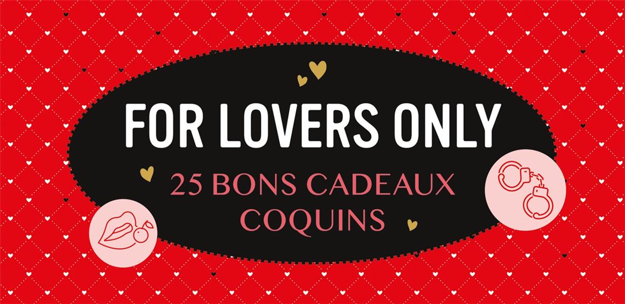 FOR LOVERS ONLY - 25 BONS CADEAUX COQUINS