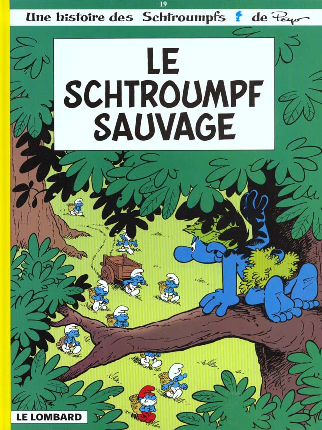 LES SCHTROUMPFS LOMBARD - TOME 19 - LE SCHTROUMPF SAUVAGE