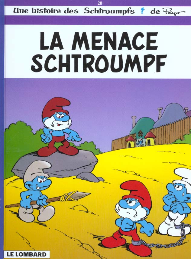 LES SCHTROUMPFS LOMBARD - TOME 20 - LA MENACE SCHTROUMPF