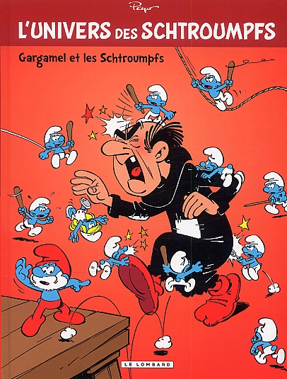 L'UNIVERS DES SCHTROUMPFS - TOME 1 - GARGAMEL ET LES SCHTROUMPFS