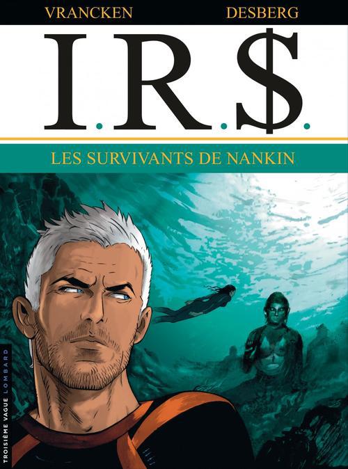 I.R.S - TOME 14 - LES SURVIVANTS DE NANKIN